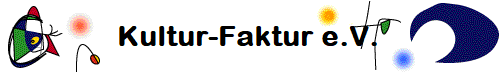 Kultur-Faktur e.V. 